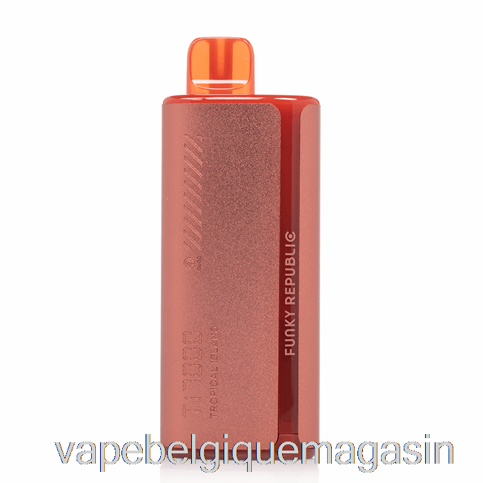 Vape Shop Bruxelles Funky Lands Ti7000 Jetable île Tropicale